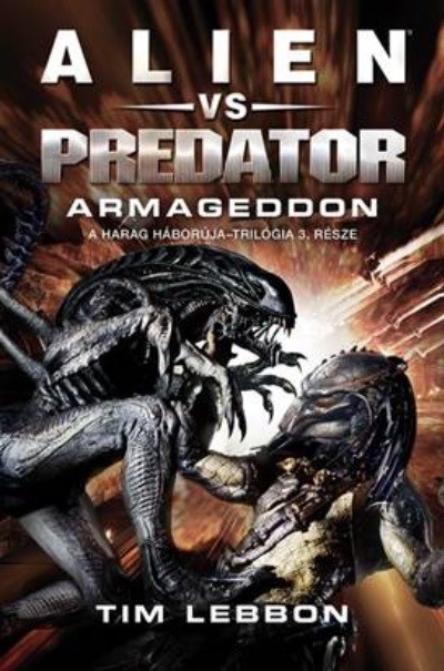 Alien vs. Predator: Armageddon /A harag háborúja-trilógia 3.