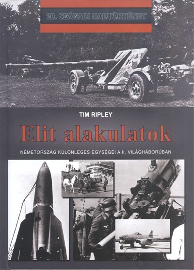 ELIT ALAKULATOK /20. SZÁZADI HADTÖRTÉNET