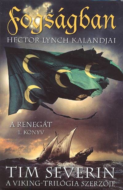 Fogságban - Hector Lynch kalandjai /A renegát 1. könyv