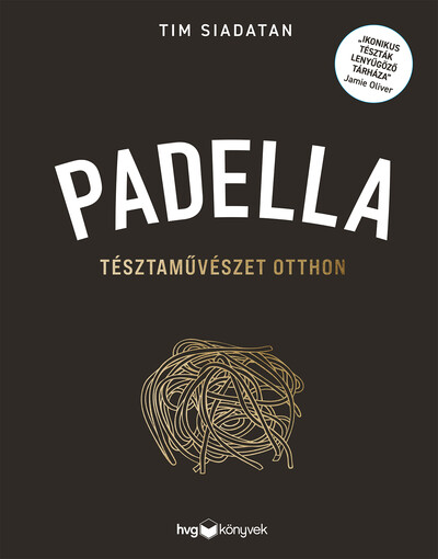 Padella - Tésztaművészet otthon