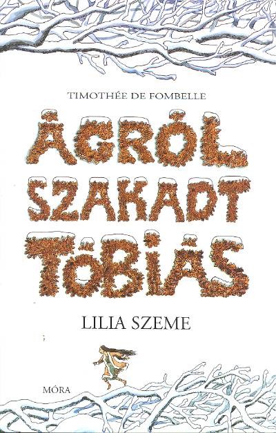 Ágról szakadt Tóbiás 2. /Lilia szeme