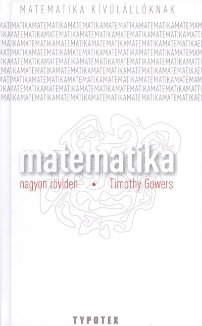 MATEMATIKA - NAGYON RÖVIDEN /MATEMATIKA KÍVÜLÁLLÓKNAK