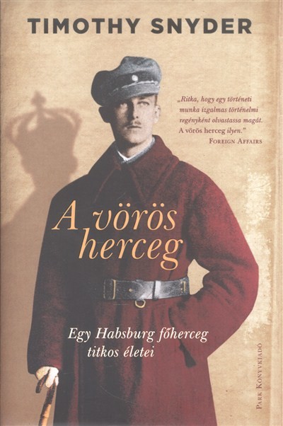 A vörös herceg /Egy habsburg főherceg titkos életei