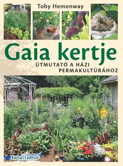 Gaia kertje - Útmutató a házi permakultúrához
