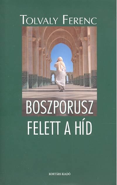BOSZPORUSZ FELETT A HÍD