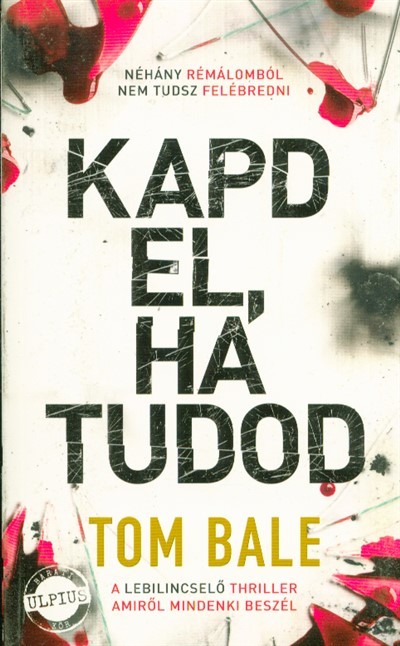 Kapd el, ha tudod