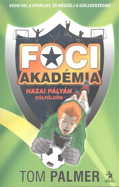 Fociakadémia 3. /Hazai pályán, külföldön