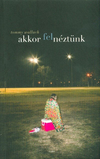 Akkor felnéztünk