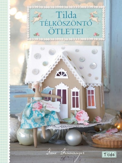 TILDA TÉLKÖSZÖNTŐ ÖTLETEI /TILDA