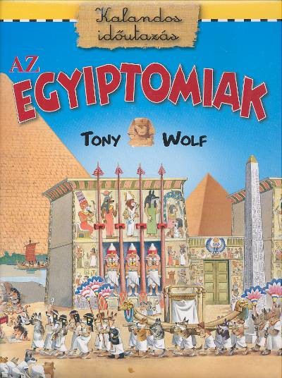 Az egyiptomiak /Kalandos időutazás