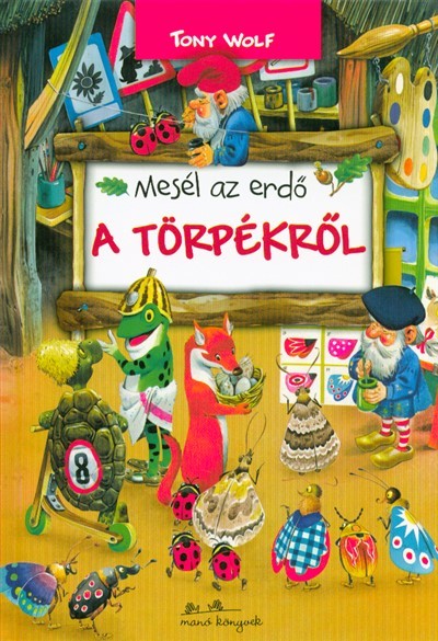 Mesél az erdő - A törpékről