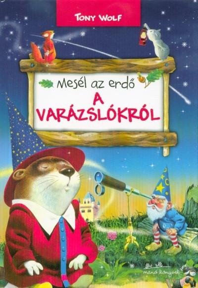 Mesél az erdő - A varázslókról