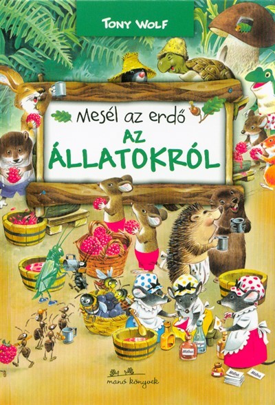 Mesél az erdő - Az állatokról