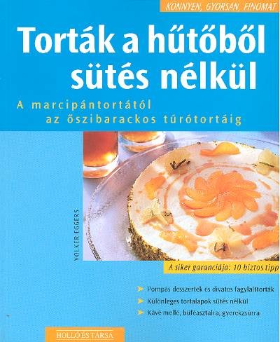 TORTÁK A HŰTŐBŐL SÜTÉS NÉLKÜL