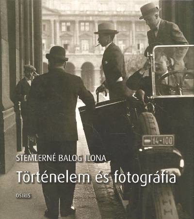TÖRTÉNELEM ÉS FOTOGRÁFIA