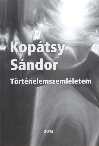 TÖRTÉNELEMSZEMLÉLETEM