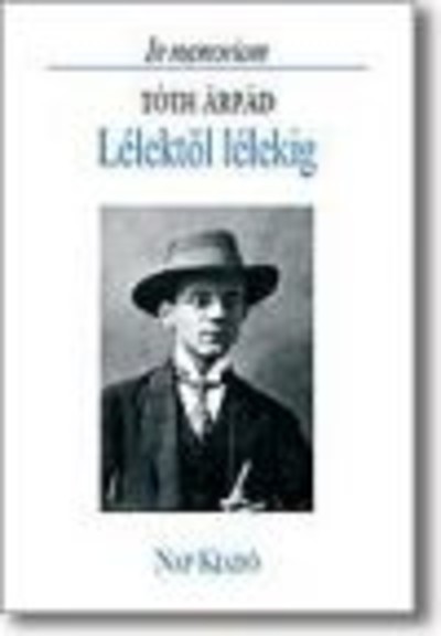LÉLEKTŐL LÉLEKIG /IN MEMORIAM