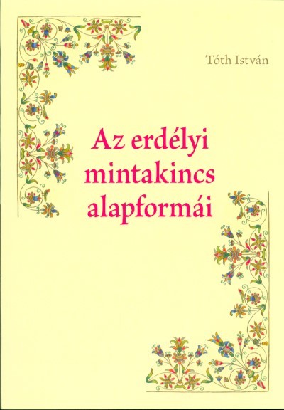 Az erdélyi mintakincs alapformái