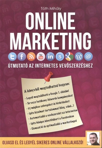 Online marketing /Útmutató az internetes vevőszerzéshez