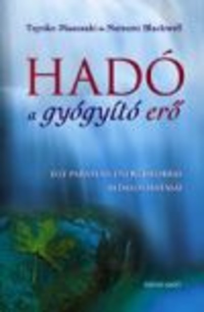 HADÓ A GYÓGYÍTÓ ERŐ