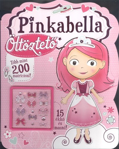 Pinkabella öltöztető /Több mint 200 matricával! 15 ékkő és masni!