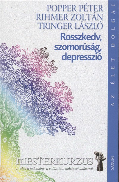 Rosszkedv, szomorúság, depresszió /Az élet dolgai
