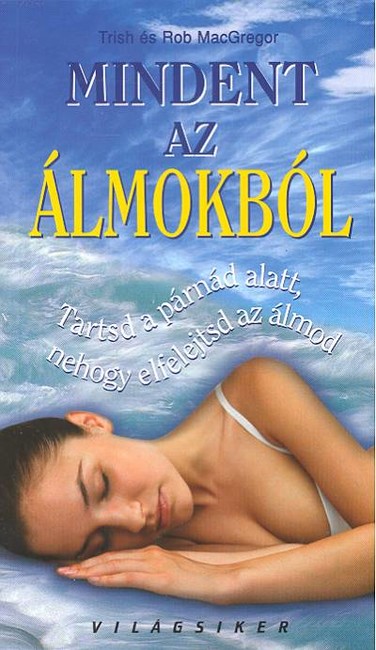 MINDENT AZ ÁLMOKBÓL