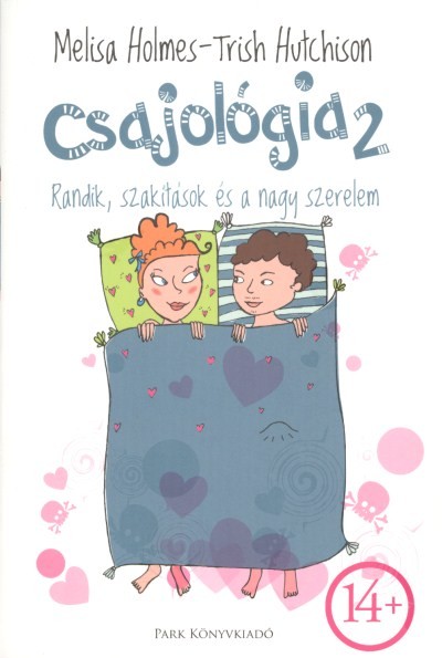 CSAJOLÓGIA 2. /RANDIK, SZAKÍTÁSOK ÉS A NAGY SZERELEM