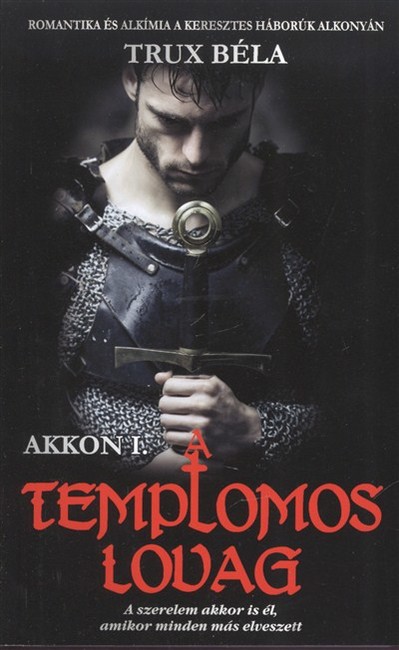 A TEMPLOMOS LOVAG /AKKON I.