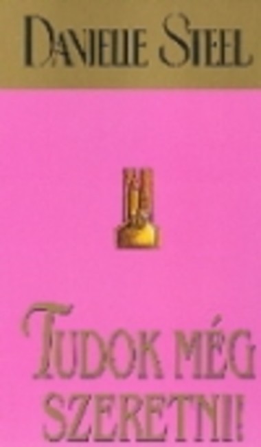 TUDOK MÉG SZERETNI!