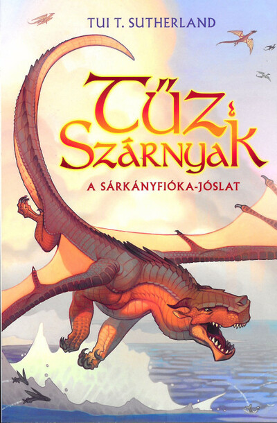 Tűz szárnyak I. - A sárkányfióka-jóslat