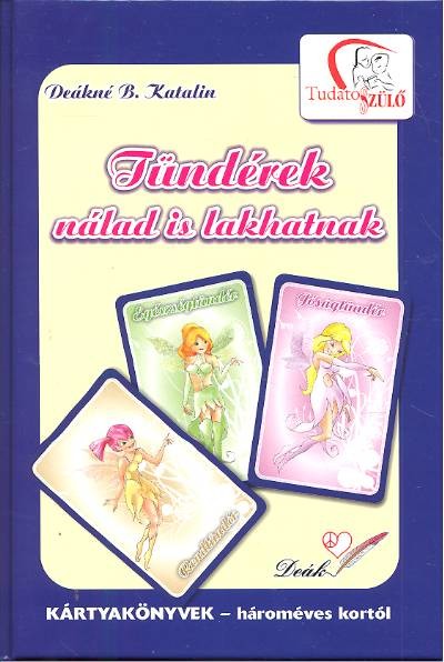 TÜNDÉREK NÁLAD IS LAKHATNAK /KÁRTYAKÖNYVEK