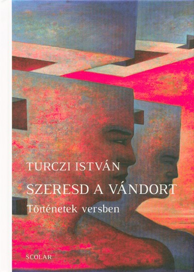 Szeresd a vándort - Történetek versben