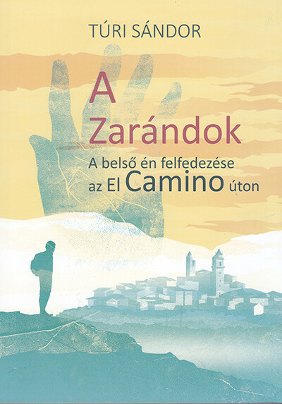 A Zarándok - A belső én felfedezése az El Camino úton