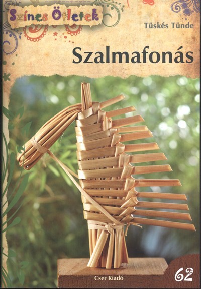 SZALMAFONÁS /SZÍNES ÖTLETEK 62.