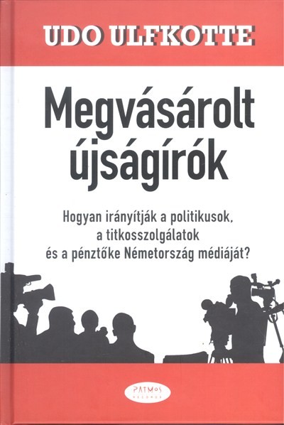MEGVÁSÁROLT ÚJSÁGÍRÓK