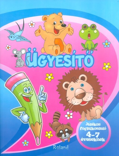 Ügyesítő 4-7 éveseknek /Játékos foglalkoztató