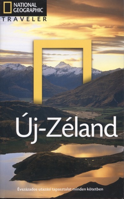ÚJ-ZÉLAND /NATIONAL GEOGRAPHIC TRAVELER