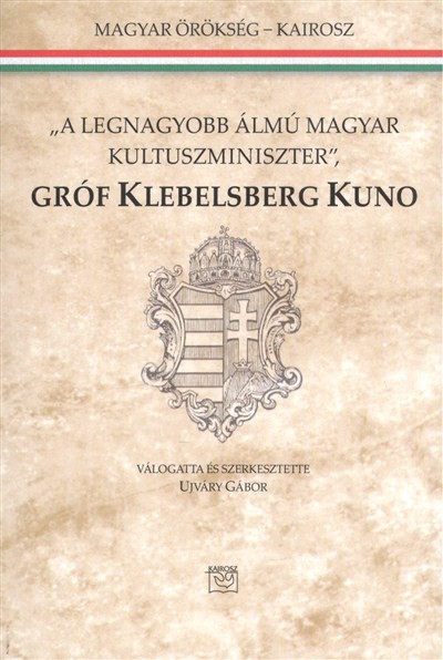 GRÓF KLEBELSBERG KUNO - 