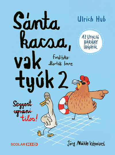 Sánta kacsa, vak tyúk 2. - Seggest ugrani tilos!