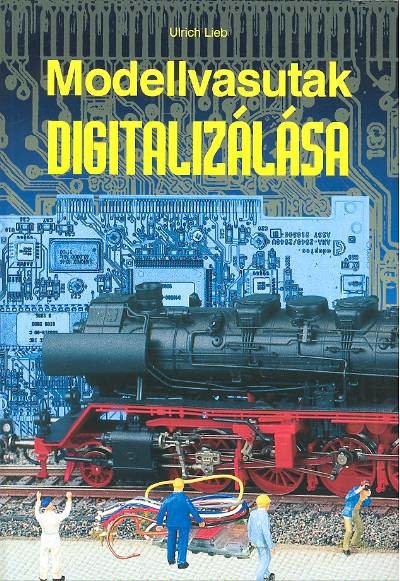 MODELLVASUTAK DIGITALIZÁLÁSA
