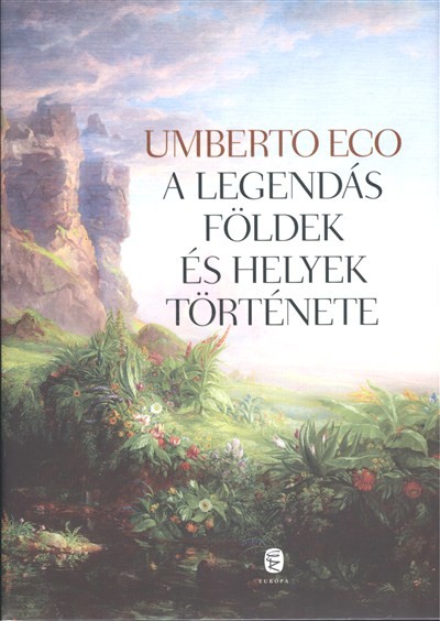 A LEGENDÁS FÖLDEK ÉS HELYEK TÖRTÉNETE