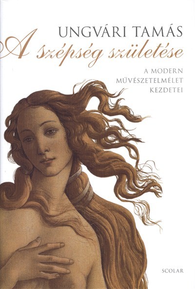 A szépség születése /A modern művészetelmélet kezdetei