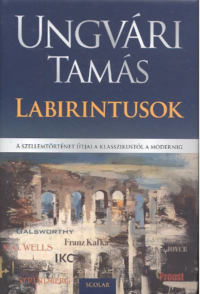 Labirintusok /A szellemtörténet útjai a klasszikusoktól a modernig