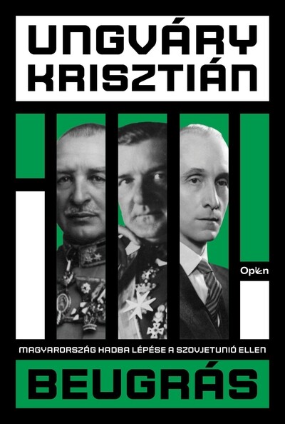 Beugrás - Magyarország hadba lépése a Szovjetunió ellen (új kiadás)