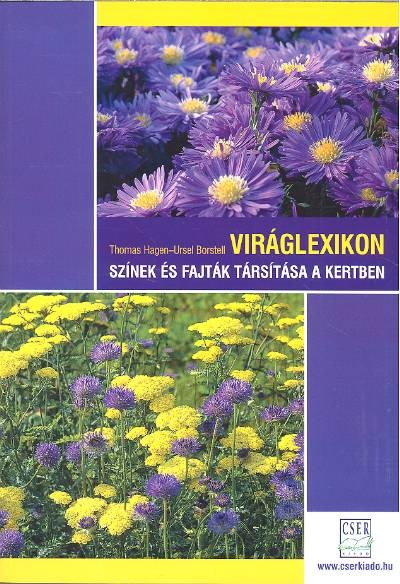 VIRÁGLEXIKON /SZÍNEK ÉS FAJTÁK TÁRSÍTÁSA A KERTBEN