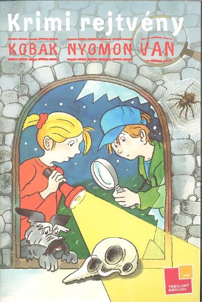 KRIMI REJTVÉNY /KOBAK NYOMON VAN