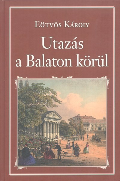 UTAZÁS A BALATON KÖRÜL /NEMZETI KÖNYVTÁR 44.