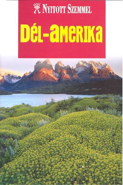DÉL-AMERIKA /NYITOTT SZEMMEL