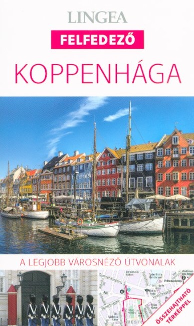 Koppenhága - Lingea felfedező /A legjobb városnéző útvonalak összehajtható térképpel